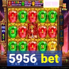 5956 bet